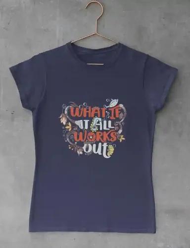 What if it all works out (multicolor print) - Women's Regular fit T shirt - Navy Blue