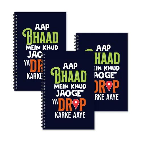 Aap Bhaad Mein Khud Jaoge Ya Drop Kakre Aaye Hindi Quotes Ruled Diaries - Pack Of 3